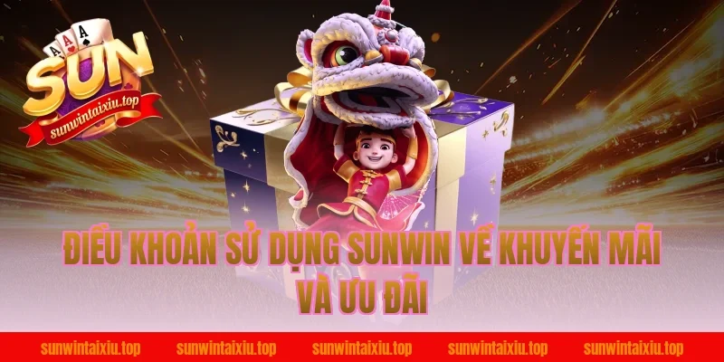 Điều khoản sử dụng Sunwin về khuyến mãi và ưu đãi
