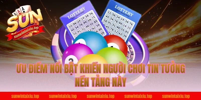 Ưu Điểm Nổi Bật Khiến Người Chơi Tin Tưởng Nền Tảng Này